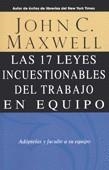 LAS 17 LEYES INCUESTIONABLES DEL TRABAJO EN EQUIPO | 9780881137392 | MAXWELL, JOHN C. | Galatea Llibres | Llibreria online de Reus, Tarragona | Comprar llibres en català i castellà online