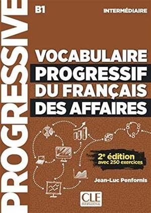 VOCABULAIRE PROGRESSIF DU FRANÇAIS DES AFFAIRES INTERMEDIAIRE B1 | 9782090382228 | PENFORNIS, JEAN-LUC | Galatea Llibres | Librería online de Reus, Tarragona | Comprar libros en catalán y castellano online