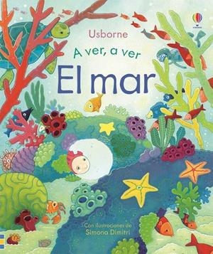 EL MAR A VER, A VER | 9781474928601 | MILBOURNE ANNA | Galatea Llibres | Llibreria online de Reus, Tarragona | Comprar llibres en català i castellà online