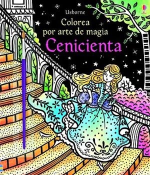 CENICIENTA. COLOREA POR ARTE DE MAGIA | 9781474947152 | DAVIDSON SUSANN | Galatea Llibres | Llibreria online de Reus, Tarragona | Comprar llibres en català i castellà online