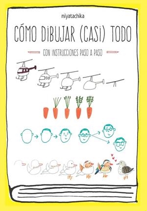 COMO DIBUJAR CASI TODO | 9789505330348 | MIYATACHIKA | Galatea Llibres | Llibreria online de Reus, Tarragona | Comprar llibres en català i castellà online