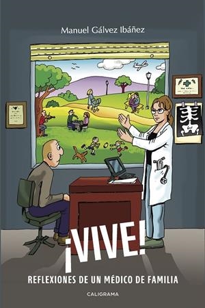 VIVE! REFLEXIONES DE UN MEDICO DE FAMILIA | 9788417382346 | GALVEZ, MANUEL | Galatea Llibres | Llibreria online de Reus, Tarragona | Comprar llibres en català i castellà online