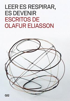 LEER ES RESPIRAR, ES DEVENIR | 9788425225437 | ELIASSON, OLAFUR | Galatea Llibres | Llibreria online de Reus, Tarragona | Comprar llibres en català i castellà online