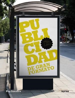 PUBLICIDAD DE GRAN FORMATO | 9788496823778 | SANABRA, PEP | Galatea Llibres | Llibreria online de Reus, Tarragona | Comprar llibres en català i castellà online