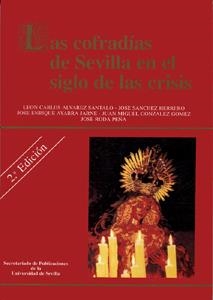 COFRADIAS DE SEVILLA EN EL SIGLO DE LA CRISIS, LAS | 9788447205103 | ALVAREZ SANTALO, LEON CARLOS | Galatea Llibres | Llibreria online de Reus, Tarragona | Comprar llibres en català i castellà online