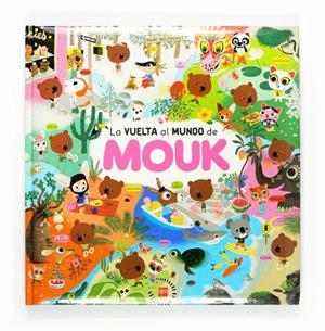 LA VUELTA AL MUNDO DE MOUK | 9788467569759 | BOUTAVANT, MARC | Galatea Llibres | Librería online de Reus, Tarragona | Comprar libros en catalán y castellano online