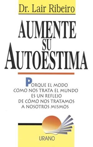AUMENTE SU AUTOESTIMA | 9788479531621 | RIBEIRO, LAIR | Galatea Llibres | Llibreria online de Reus, Tarragona | Comprar llibres en català i castellà online