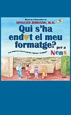 QUI S'HA ENDUT EL MEU FORMATGE ? PER A NENS | 9788479535568 | JOHNSON, SPENCER | Galatea Llibres | Llibreria online de Reus, Tarragona | Comprar llibres en català i castellà online