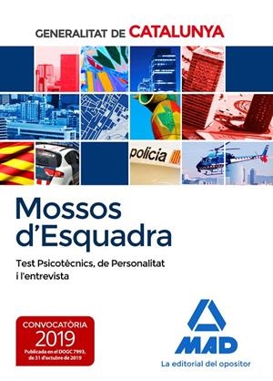MOSSOS D'ESQUADRA. TEST PSICOTECNICS, DE PERSONALITAT I L'ENTREVISTA | 9788414232811 | CLAVIJO GAMERO, ROCÍO | Galatea Llibres | Librería online de Reus, Tarragona | Comprar libros en catalán y castellano online
