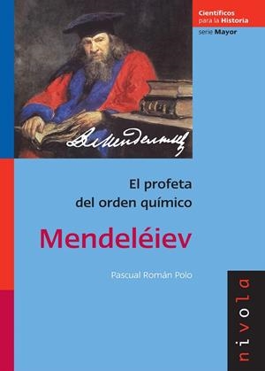 MENDELEIEV, EL PROFETA DEL ORDEN QUIMICO | 9788496566934 | ROMAN POLO, PASCUAL | Galatea Llibres | Llibreria online de Reus, Tarragona | Comprar llibres en català i castellà online