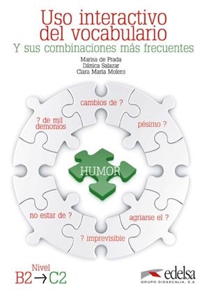 USO INTERACTIVO DEL VOCABULARIO B2 C2 | 9788477119791 | PRADA SEGOVIA, MARISA DE/SALAZAR, DáNICA/MOLERO, CLARA MARíA | Galatea Llibres | Llibreria online de Reus, Tarragona | Comprar llibres en català i castellà online