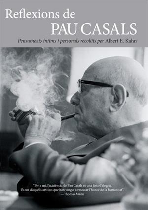 REFLEXIONS DE PAU CASALS | 9788495348814 | KAHN, ALBERT | Galatea Llibres | Llibreria online de Reus, Tarragona | Comprar llibres en català i castellà online
