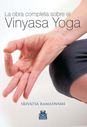 OBRA COMPLETA SOBRE EL VINYASA YOGA, LA | 9788480199704 | RAMASWAMI, SRIVATSA | Galatea Llibres | Llibreria online de Reus, Tarragona | Comprar llibres en català i castellà online