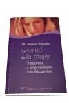 SALUD DE LA MUJER, LA. TRASTORNOS Y ENFERMEDADES MAS FRECUEN | 9788479544690 | RAPADO, AURELIO | Galatea Llibres | Llibreria online de Reus, Tarragona | Comprar llibres en català i castellà online