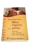 MITOS Y TOPICOS EN LA PAREJA. NORMAS PARA DISFRUTAR DE LA VI | 9788479544485 | MATEA, ANTONIO ALBERT | Galatea Llibres | Librería online de Reus, Tarragona | Comprar libros en catalán y castellano online
