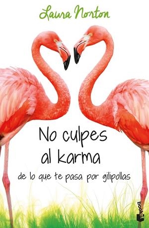 NO CULPES AL KARMA DE LO QUE TE PASA POR GILIPOLLAS | 9788467051889 | NORTON, LAURA | Galatea Llibres | Llibreria online de Reus, Tarragona | Comprar llibres en català i castellà online