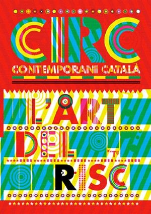 CIRC CONTEMPORANI CATALA: L'ART DEL RISC | 9788484782001 | JANE, JORDI | Galatea Llibres | Librería online de Reus, Tarragona | Comprar libros en catalán y castellano online