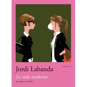 VIDA MODERNA, LA | 9788492480029 | LABANDA, JORDI | Galatea Llibres | Librería online de Reus, Tarragona | Comprar libros en catalán y castellano online