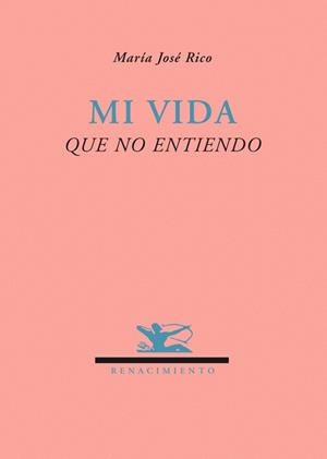 MI VIDA QUE NO ENTIENDO | 9788484723844 | RICO, Mº JOSE | Galatea Llibres | Librería online de Reus, Tarragona | Comprar libros en catalán y castellano online