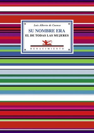 SU NOMBRE ERA EL DE TODAS LAS MUJERES | 9788484723868 | DE CUENCA, LUIS ALBERTO | Galatea Llibres | Llibreria online de Reus, Tarragona | Comprar llibres en català i castellà online