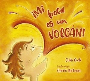 ¡MI BOCA ES UN VOLCÁN! | 9788491454366 | COOK, JULIA | Galatea Llibres | Llibreria online de Reus, Tarragona | Comprar llibres en català i castellà online