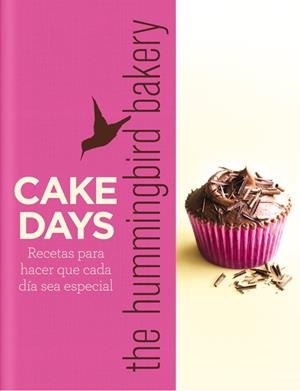 CAKE DAYS THE HUMMINGBIRD BAKERY | 9788415053354 | MALOUF, TAREK | Galatea Llibres | Llibreria online de Reus, Tarragona | Comprar llibres en català i castellà online