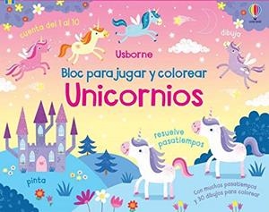 UNICORNIOS BLOC PARA JUGAR Y COLOREAR | 9781474993623 | ROBSON, KIRSTEEN | Galatea Llibres | Llibreria online de Reus, Tarragona | Comprar llibres en català i castellà online