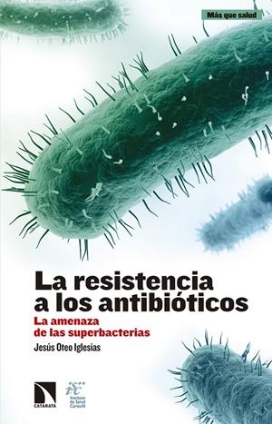 LA RESISTENCIA A LOS ANTIBIÓTICOS | 9788490972144 | OTEO IGLESIAS, JESÚS | Galatea Llibres | Llibreria online de Reus, Tarragona | Comprar llibres en català i castellà online