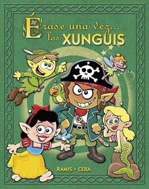 ERASE UNA VEZ LOS XUNGUIS | 9788466636728 | RAMIS - CERA | Galatea Llibres | Llibreria online de Reus, Tarragona | Comprar llibres en català i castellà online