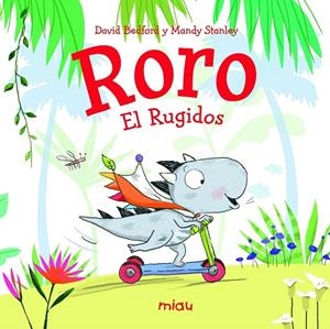 RORO EL RUGIDOS | 9788416082834 | BEDFORD, DAVID | Galatea Llibres | Librería online de Reus, Tarragona | Comprar libros en catalán y castellano online