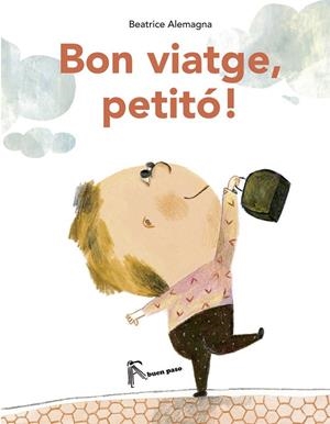 BON VIATGE, PETITÓ! | 9788494285493 | ALEMAGNA, BEATRICE | Galatea Llibres | Llibreria online de Reus, Tarragona | Comprar llibres en català i castellà online