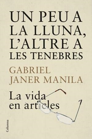 PEU A LA LLUNA, L'ALTRE A LES TENEBRES, UN | 9788466409223 | JANER MANILA, GABRIEL | Galatea Llibres | Llibreria online de Reus, Tarragona | Comprar llibres en català i castellà online