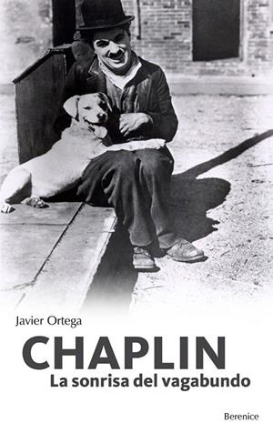 CHAPLIN, LA SONRISA DEL VAGABUNDO | 9788496756588 | ORTEGA, JAVIER | Galatea Llibres | Llibreria online de Reus, Tarragona | Comprar llibres en català i castellà online