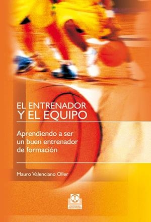 ENTRENADOR Y EL EQUIPO | 9788480190442 | VALENCIANO, MAURO | Galatea Llibres | Llibreria online de Reus, Tarragona | Comprar llibres en català i castellà online