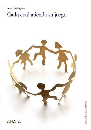 CADA CUAL ATIENDA A SU JUEGO | 9788466752152 | PELEGRIN, ANA | Galatea Llibres | Librería online de Reus, Tarragona | Comprar libros en catalán y castellano online