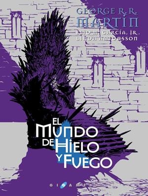 EL MUNDO DE HIELO Y FUEGO | 9788416035342 | MARTIN, GEORGE R.R.; GARCÍA, ELIO; ANTONSSON, LINDA | Galatea Llibres | Llibreria online de Reus, Tarragona | Comprar llibres en català i castellà online
