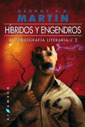 HIBRIDOS Y ENGENDROS. AUTOBIOGRAFIA LITERARIA 2 | 9788496208773 | MARTIN, GEORGE R.R. | Galatea Llibres | Llibreria online de Reus, Tarragona | Comprar llibres en català i castellà online