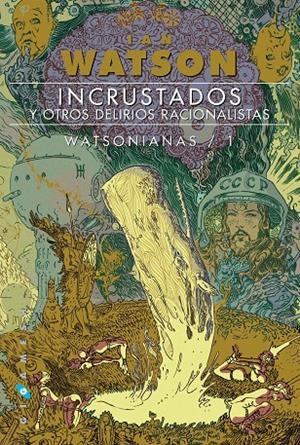 INCRUSTADOS Y OTROS DELIRIOS RACIONALISTAS | 9788416035588 | WATSON, IAN | Galatea Llibres | Librería online de Reus, Tarragona | Comprar libros en catalán y castellano online
