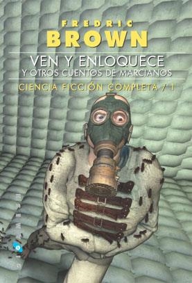 VEN Y ENLOQUECE, Y OTROS CUENTOS DE MARCIANOS | 9788496208902 | BROWN, FREDRIC | Galatea Llibres | Llibreria online de Reus, Tarragona | Comprar llibres en català i castellà online