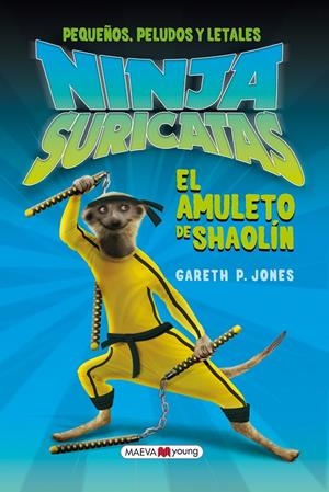 NINJAS SURICATAS EL AMULETO DE SAOLIN | 9788415532347 | JONES, GARETH | Galatea Llibres | Librería online de Reus, Tarragona | Comprar libros en catalán y castellano online