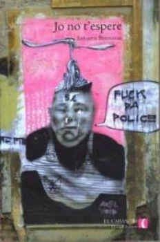 JO NO T'ESPERE | 9788496608795 | BENNASAR, SEBASTIA | Galatea Llibres | Llibreria online de Reus, Tarragona | Comprar llibres en català i castellà online