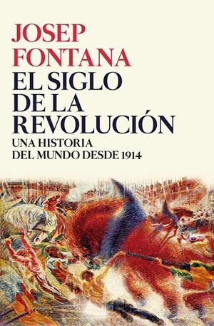 EL SIGLO DE LA REVOLUCIÓN | 9788416771509 | FONTANA, JOSEP | Galatea Llibres | Llibreria online de Reus, Tarragona | Comprar llibres en català i castellà online