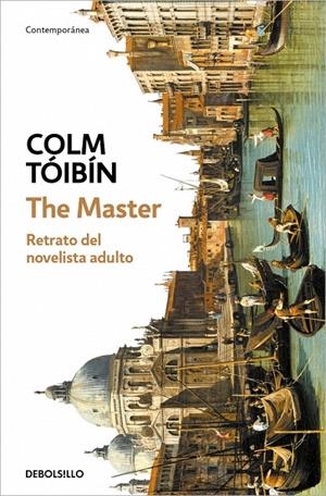 THE MASTER | 9788466390842 | TÓIBÍN, COLM | Galatea Llibres | Llibreria online de Reus, Tarragona | Comprar llibres en català i castellà online