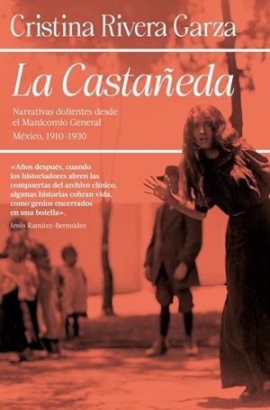 LA CASTAÑEDA | 9788466389280 | RIVERA GARZA, CRISTINA | Galatea Llibres | Llibreria online de Reus, Tarragona | Comprar llibres en català i castellà online