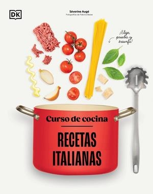 CURSO DE COCINA: RECETAS ITALIANAS | 9780241831397 | AUGÉ, SÉVERINE | Galatea Llibres | Llibreria online de Reus, Tarragona | Comprar llibres en català i castellà online