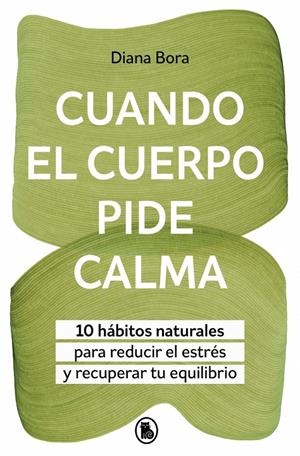 CUANDO EL CUERPO PIDE CALMA | 9788402431097 | BORA (@FISIOSOMATICA), DIANA | Galatea Llibres | Librería online de Reus, Tarragona | Comprar libros en catalán y castellano online