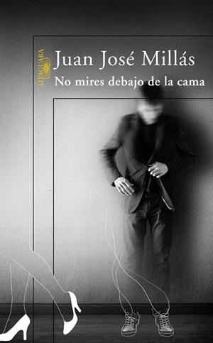 NO MIRES DEBAJO DE LA CAMA | 9788420473741 | MILLAS, JUAN JOSE | Galatea Llibres | Llibreria online de Reus, Tarragona | Comprar llibres en català i castellà online