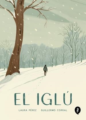 EL IGLU | 9788418347986 | CORRAL, GUILLERMO/PÉREZ, LAURA | Galatea Llibres | Llibreria online de Reus, Tarragona | Comprar llibres en català i castellà online