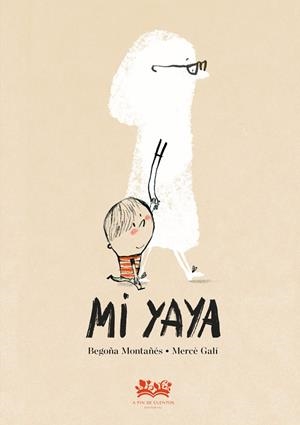 MI YAYA | 9788419684684 | MONTAÑÉS, BEGOÑA | Galatea Llibres | Librería online de Reus, Tarragona | Comprar libros en catalán y castellano online