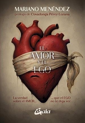 EL AMOR Y EL EGO | 9788411082457 | MENÉNDEZ, MARIANO | Galatea Llibres | Llibreria online de Reus, Tarragona | Comprar llibres en català i castellà online